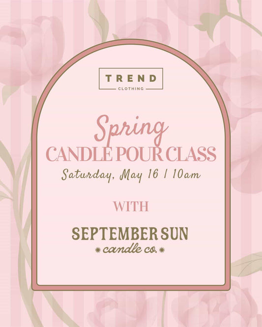 Candle Pour Party – TREND Clothing (March 16 | 10AM)